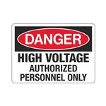 Danger High Voltage Authorized Personnel Only Sign